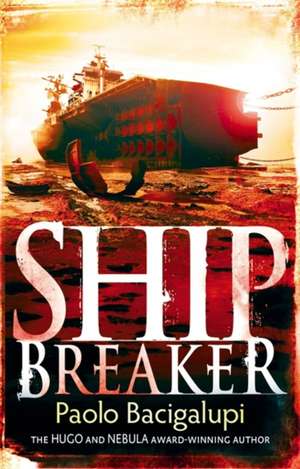 Ship Breaker de Paolo Bacigalupi