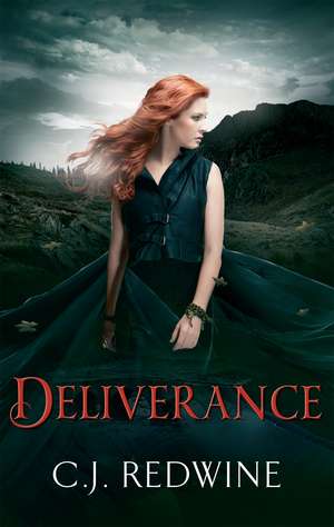 Deliverance: Number 3 in series de C.J. Redwine
