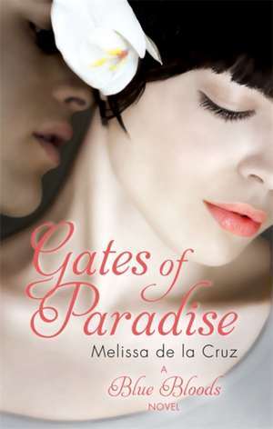 Gates of Paradise de Melissa de La Cruz