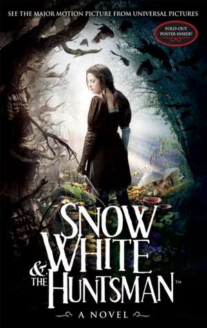 Blake, L: Snow White and the Huntsman de Hossein Amini