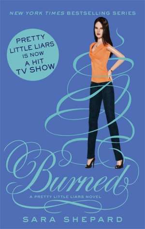 Burned de Sara Shepard