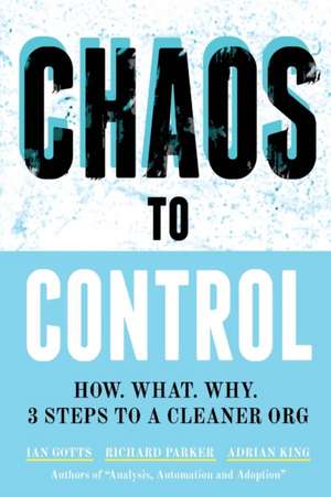 Chaos to Control de Ian Gotts