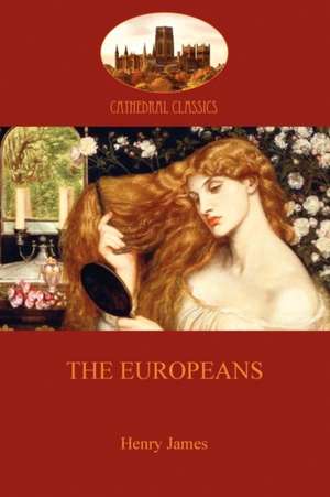 The Europeans (Aziloth Books) de Henry James