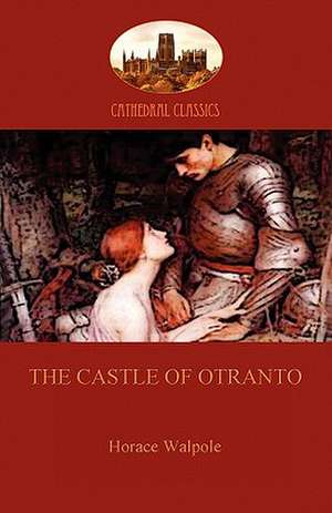 The Castle of Otranto (Aziloth Books): A Satire on Society and Human Gullibiity (Aziloth Books) de Horace Walpole