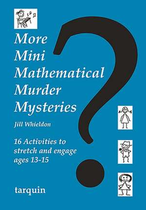 More Mini Mathematical Murder Mysteries de Jill Whieldon