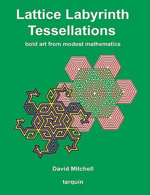 Lattice Labyrinth Tessellations de David Mitchell