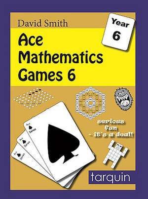 ACE Mathematics Games 6 de David Smith