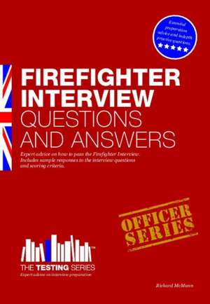 Firefighter Interview Questions and Answers de Richard Mcmunn