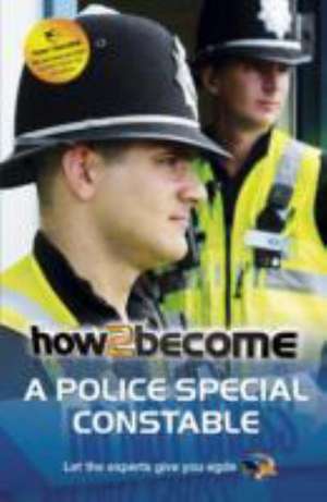 McMunn, R: How to Become a Police Special Constable