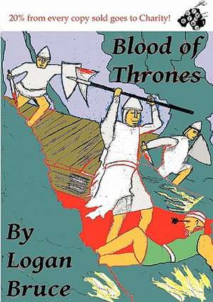 Blood of Thrones de Logan Bruce