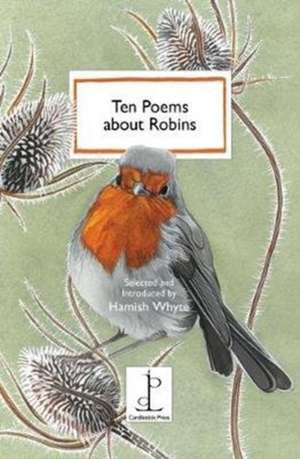 Ten Poems about Robins de Hamish Whyte