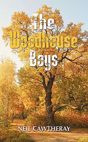 The Woodhouse Boys de Neil Cawtheray