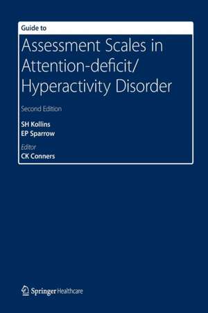 Guide to Assessment Scales in Attention-Deficit/Hyperactivity Disorder: Second Edition de Scott H. Kollins