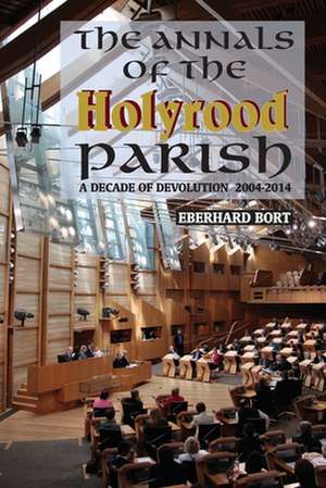 The Annals of the Holyrood Parish de Eberhard Bort