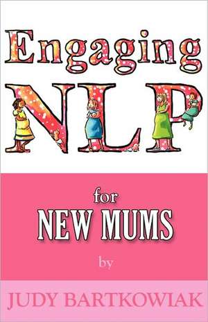 Nlp for Pregnancy and Childbirth de Judy Bartkowiak