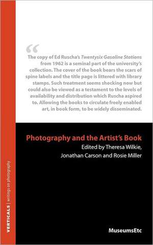 Photography and the Artist's Book de Theresa Wilkie