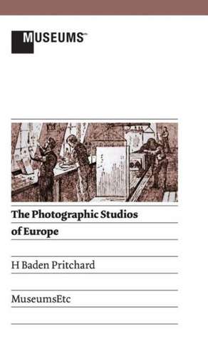 The Photographic Studios of Europe de H. Baden Pritchard