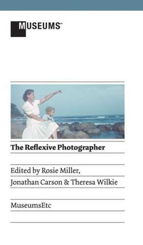 The Reflexive Photographer de Rosie Miller