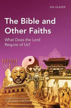 The Bible and Other Faiths de Ida Glaser