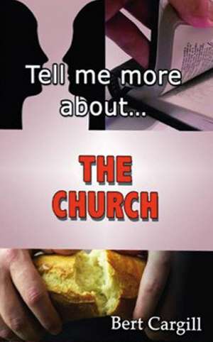 Tell Me More about the Church