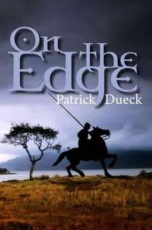 On The Edge de Patrick Dueck