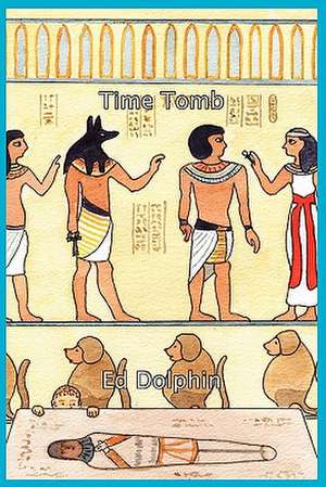 Time Tomb de Ed Dolphin