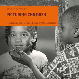 Picturing Children de National Museum of African American History and Culture