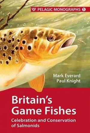 Britain S Game Fishes de Paul Knight