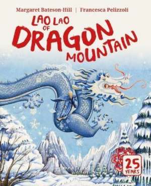 Lao Lao of Dragon Mountain de Margaret Bateson-Hill