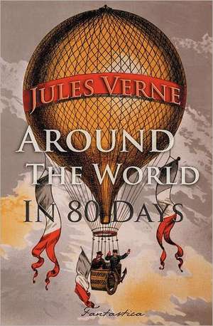 Around the World in Eighty Days de Jules Verne