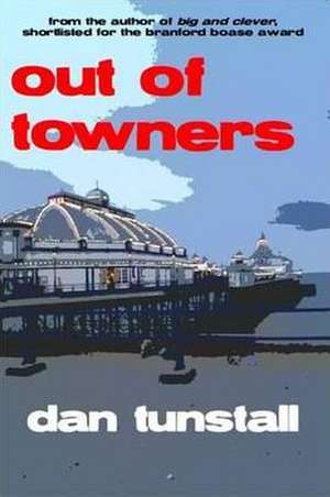 Out of Towners de Dan Tunstall