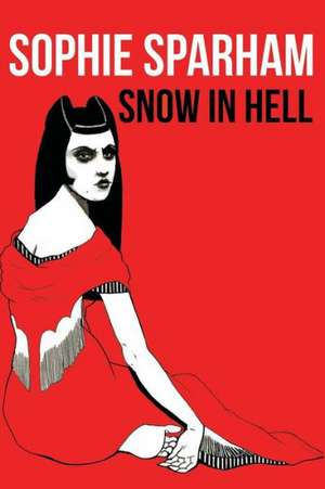 Snow in Hell de Sophie Sparham