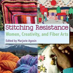 Stitching Resistance de Marjorie Agosin