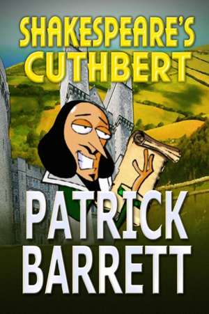 Shakespeare's Cuthbert de Patrick Barrett