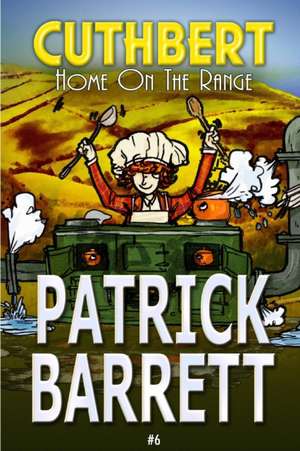 Home on the Range (Cuthbert Book 6) de Patrick Barrett