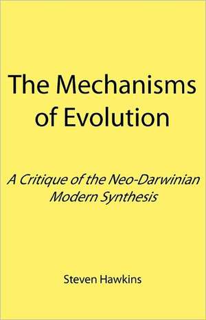 The Mechanisms of Evolution de Steven Hawkins