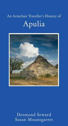 An Armchair Traveller's History of Apulia de Desmond Seward