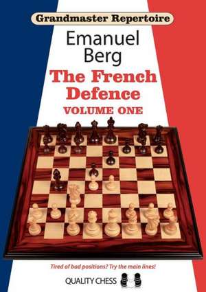 The French Defence, Volume 1 de Emanuel Berg