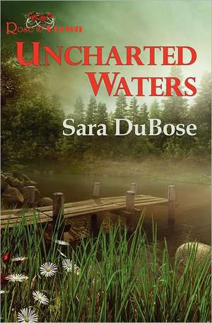 Uncharted Waters de Sara Dubose