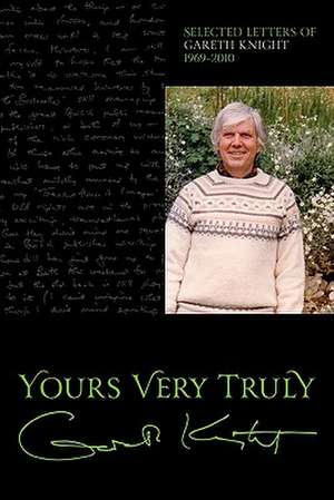 Yours Very Truly - Gareth Knight de Gareth Knight