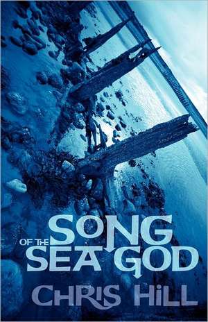 Song of the Sea God de Chris Hill