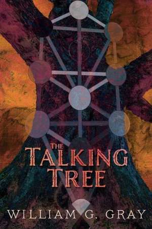 The Talking Tree de William G. Gray