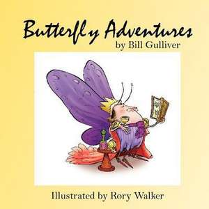 Butterfly Adventures de Bill Gulliver