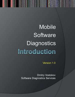 Mobile Software Diagnostics de Dmitry Vostokov