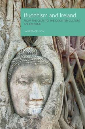 Buddhism and Ireland de Laurence Cox