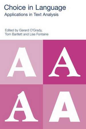 Choice in Language: Applications in Text Analysis de Gerard O'Grady