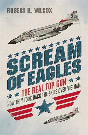 Scream of Eagles de Robert K Wilcox