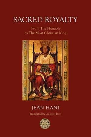 Sacred Royalty de Jean Hani