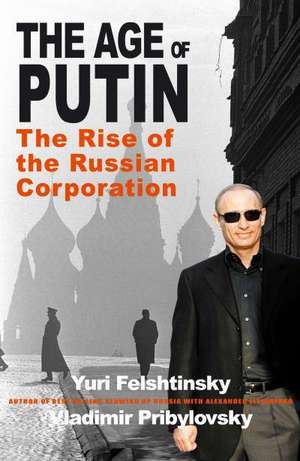 Felshtinsky, Y: The Putin Corporation de Yuri Felshtinsky