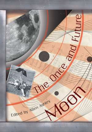 The Once and Future Moon de Allen Ashley